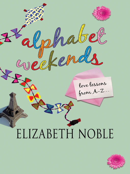 Title details for Alphabet Weekends by Elizabeth Noble - Available